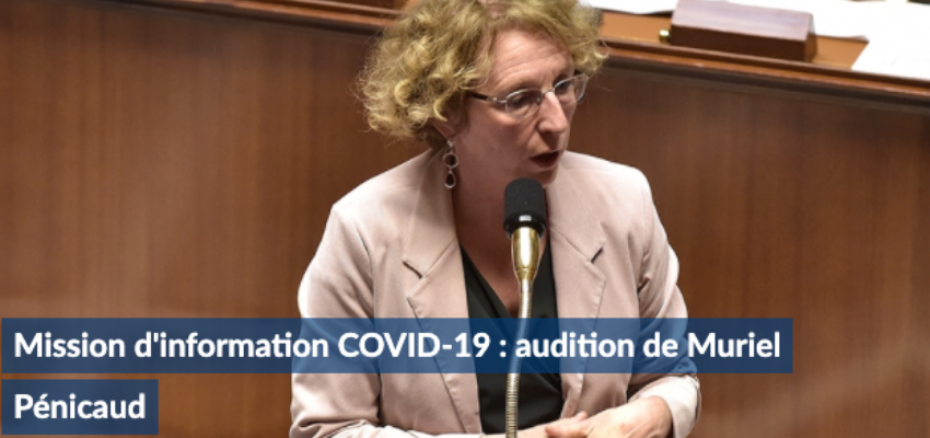 Mission d'information COVID-19 : audition de Muriel Pénicaud @ Assemblée nationale | Paris | Île-de-France | France