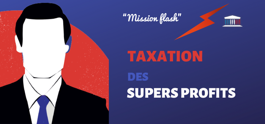 Première réunion de la mission flash sur la taxation des superprofits @ Assemblée nationale | Paris | Île-de-France | France